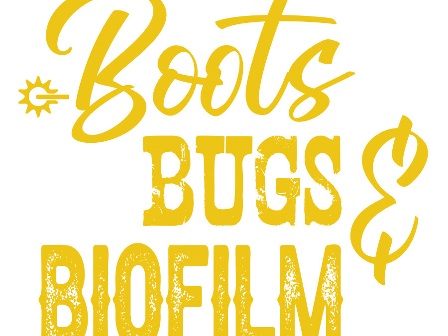 Boots Bugs and Biofilm